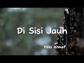 Mila Ahnaf - Di Sisi Jauh ( lirik lagu )