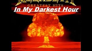 Megadeth - Greatest Hits Back To The Start - In My Darkest Hour