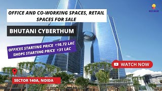 Bhutani Cyberthum | ☎+91- 8377002481 | Office Spaces and Shops For Sale in Sector 140A Noida