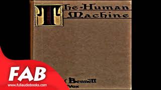 The Human Machine Full Audiobook by Arnold BENNETT by Philosophy, Psychology, Self-Help