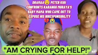 DRAMAA😯 PETER KIOI CONFRONTS KARANGU MURAYA'S BABY MAMA WHO CAME OUT TO EXPOSE HIS IRRESPONSIBILITY😭