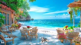 Morning Jazz at Seaside Coffee Shop Ambience ☕ Positive Bossa Nova Piano & Ocean Waves for Chillout