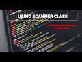 Quick Java Tutorial: Simple Program Using Scanner Class.
