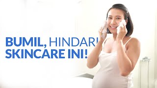 5 Kandungan Skincare yang Perlu Dihindari Ibu Hamil