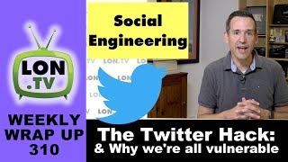 The Twitter Hack How Social Engineering Puts Us All At Risk