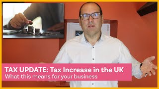 TAX UPDATE: Tax increases in the UK