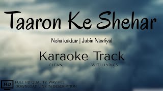 Taaron Ke Shehar | Clean Karaoke | Lyrical Karaoke | Jubin Nautiyal | Neha Kakkar | MAA Studio