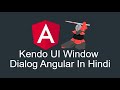 Kendo  Window  Dialog Angular in Hindi | Kendo UI | Kendo UI Angular