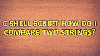 C shell script : how do I compare two strings?