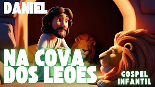 DANIEL Na Cova dos Leões  | Com legenda  | Gospel Infantil