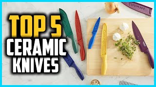 ✅Top 5 Best Ceramic Knives in 2025