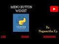 T_39: MENUBUTTON WIDGET in Tkinter, combination of button & Menu widgets