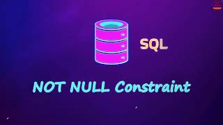 SQL NOT NULL Constrain | SQL for Data Science 2025 🌟🎉