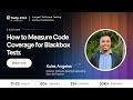 How to Measure Code Coverage for Blackbox Tests | Kulas Angeles | Testμ 2024 | TestMu AI