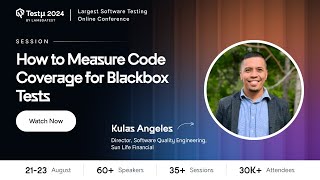 How to Measure Code Coverage for Blackbox Tests | Kulas Angeles | Testμ 2024 | TestMu AI