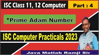 Prime Adam Number in Java 2023 | ISC Computer Practical for Class 11th and 12th | ICSE/ISC Board