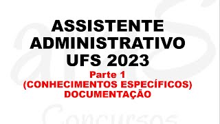 Assistente administrativo UFS 2023 - DOCUMENTAÇÃO (CONHECIMENTO ESPEÍCIFICO)