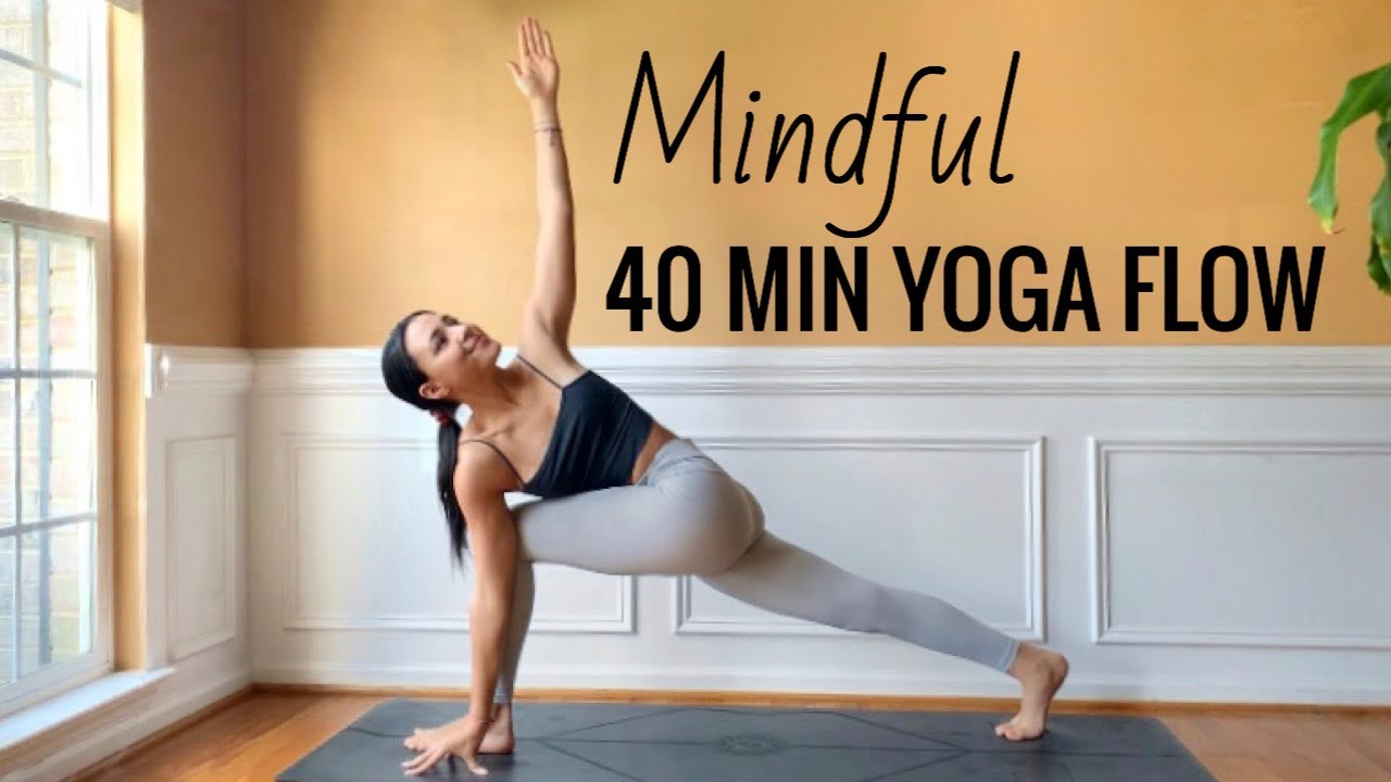 Mindful Yoga Flow 40 Minutes Full Body Stretch Youtube