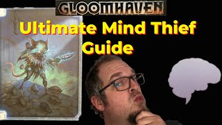 Gloomhaven Ultimate Mind Thief Guide