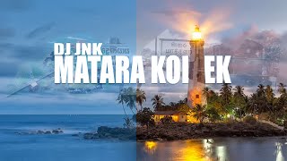 DJ JNK - Matara Kollek (මාතර කොල්ලෙක්) - Official Audio