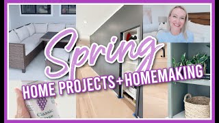 SPRING HOME PROJECTS + HOMEMAKING | DAY IN THE LIFE 2024