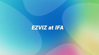 EZVIZ at IFA - Product highlights in 30 seconds