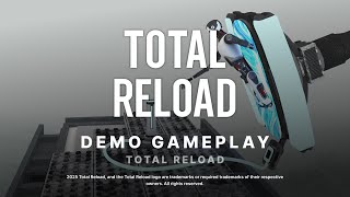 TOTAL RELOAD Demo Gameplay