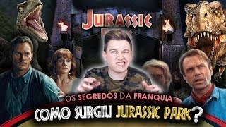 Como Surgiu JURASSIC WORLD? - As CURIOSIDADES da Franquia JURASSIC PARK