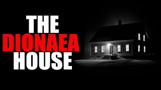 “The Dionaea House” | Creepypasta Storytime