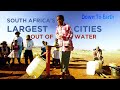 South Africa's largest cities run out of water