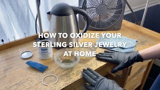 How To Oxidize Your Sterling Silver Jewelry At Home (Short Version)