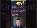 Tailwind CSS Gradient Text Tutorial #tailwindcss #coding #programming #css #tailwind