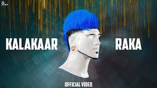 KALAKAAR (Official Music Video) - RAKA