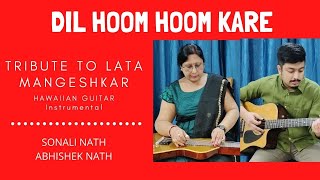 Dil Hoom Hoom Kare Instrumental | Sonali Nath & Abhishek Nath | Tribute to Lata Mangeshkar