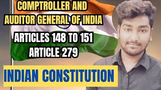 ARTICLES 148 TO 151||COMPTROLLER AND AUDITOR GENERAL OF INDIA (CAG)||INDIAN CONSTITUTION