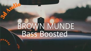Brown Munde [Bass Boosted+3d Audio] AP Dhillon | Gurinder Gill | Shinda Kahlon | GMINXR