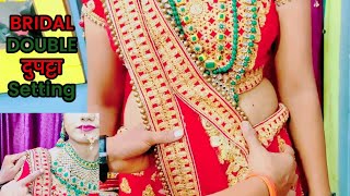 advance bridal double DUPTTA setting | Beautiful bridal dupatta drapping step by step