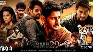 SSMB29 New South Indian Hindi In Dubbed Full Movie 2024 | Mahesh Babu | New Blockbuster Action Movie
