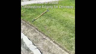 How to Install Cobblestone Edging for Driveway