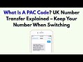 What Is A PAC Code? UK Number Transfer Explained – Keep Your Number When Switching