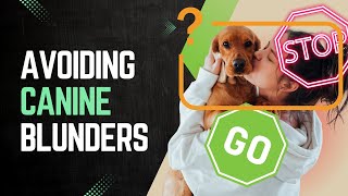 Top 5 Common Mistakes Dog Owners Make and How to Avoid Them