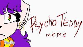 Psycho teddy meme (flipaclip) (OLD i think)