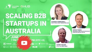 How to SCALE B2B STARTUPS IN AUSTRALIA