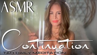 CONTINUATION ☯️ ASMR Tao Daily Meditation✨ DAY 365