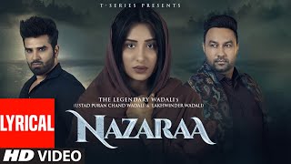 Nazaraa(Lyrical)| Ustad Puran Chand Wadali | Lakhwinder Wadali | Feat. Mahira Sharma & Paras Chhabra