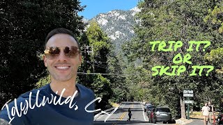 Is Idyllwild California worth a trip?