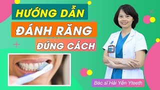 Hướng dẫn chải răng đúng cách cho trẻ || Bác sĩ Yến Yteeth