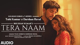 Tera Naam Audio Track | Tulsi Kumar, Darshan Raval | Manan Bhardwaj | Navjit Buttar | Bhushan Kumar