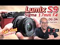 Preview คู่หู Vlog กล้อง FullFrame ชุดเล็ก Panasonic Lumix S9 + Sigma C 17mm F4 DG DN สวย+โคตรลงตัว