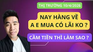 Chứng khoán hôm nay | Nhận định thị trường : Cảm xúc của a e cầm hàng bây giờ thế nào
